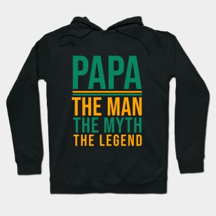 Papa the man the myth the legend Hoodie